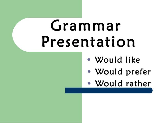 would rather would prefer grammar pdf